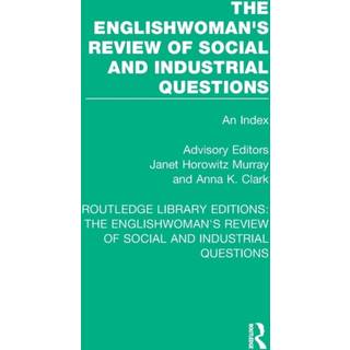 The Englishwoman's Review of Social and Industrial Questions