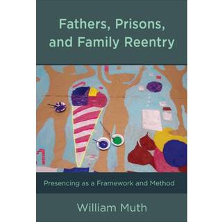 Fathers, Prisons, and Family Reentry
