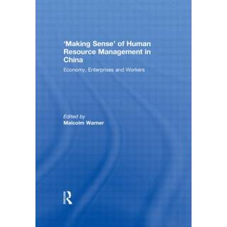 'Making Sense' of Human Resource Management in China