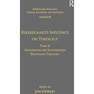 Volume 10, Tome II: Kierkegaard's Influence on Theology