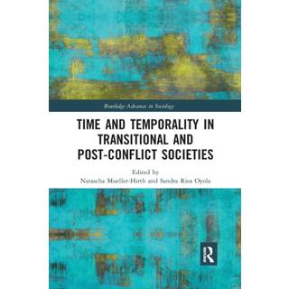 Time and Temporality in Transitional and Post-Conflict Societies