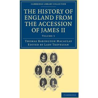 The History of England from the Accession of James II