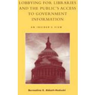 Lobbying for Libraries and the Public's Access to Government Information