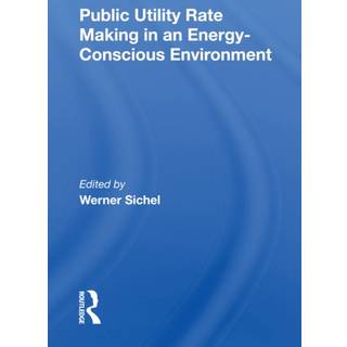 Public Utility Rate Making In An Energy Conscious Environment