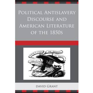Political Antislavery Discourse and American Literature of the 1850s
