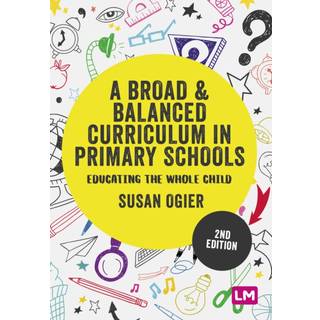 A Broad and Balanced Curriculum in Primary Schools