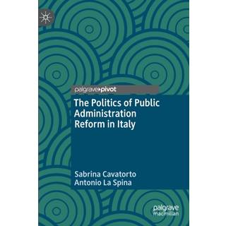 The Politics of Public Administration Reform in Italy