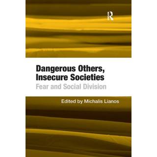 Dangerous Others, Insecure Societies