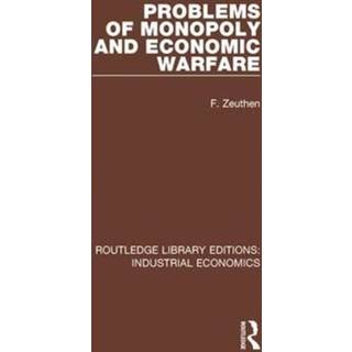 Problems of Monopoly and Economic Warfare