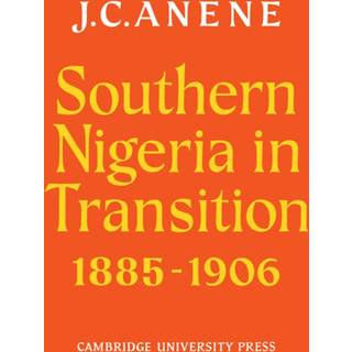 Southern Nigeria in Transition 1885–1906