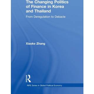 The Changing Politics of Finance in Korea and Thailand