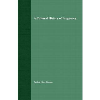 A Cultural History of Pregnancy