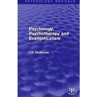 Psychology, Psychotherapy and Evangelicalism