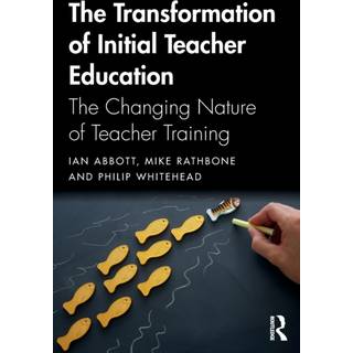 The Transformation of Initial Teacher Education
