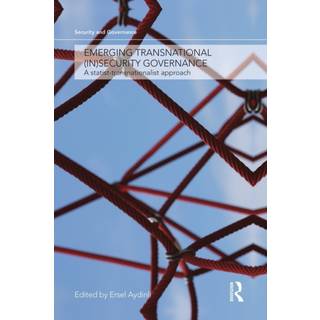 Emerging Transnational (In)security Governance