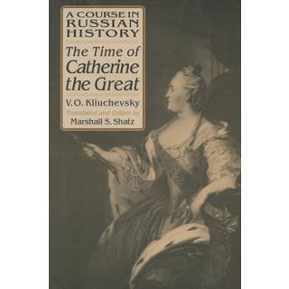 A Course in Russian History: The Time of Catherine the Great