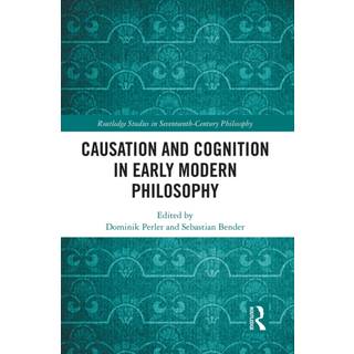 Causation and Cognition in Early Modern Philosophy