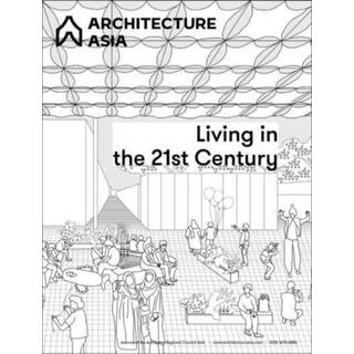 Architecture Asia: Living in the 21st Century
