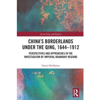 China's Borderlands under the Qing, 1644–1912