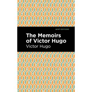 The Memoirs of Victor Hugo