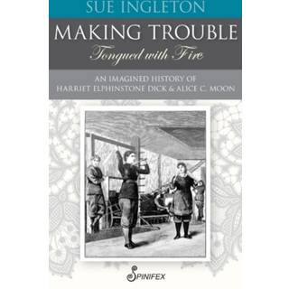 Making Trouble (Tongued with Fire)