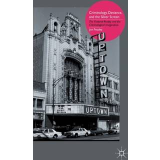 Criminology, Deviance, and the Silver Screen