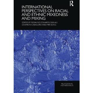 International Perspectives on Racial and Ethnic Mixedness and Mixing