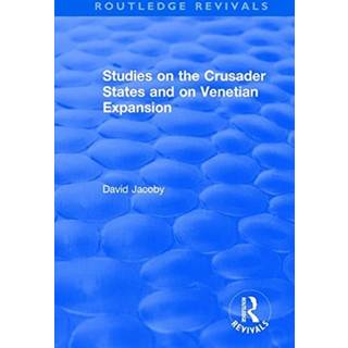 Studies on the Crusader States and on Venetian Expansion