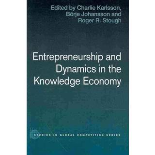 Entrepreneurship and Dynamics in the Knowledge Economy