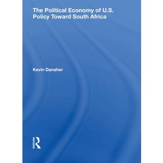 The Political Economy Of U.s. Policy Toward South Africa