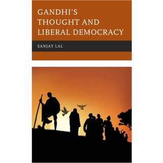 Gandhi's Thought and Liberal Democracy