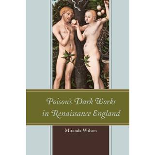 Poison's Dark Works in Renaissance England