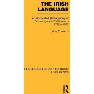 The Irish Language (RLE Linguistics E: Indo-European Linguistics)