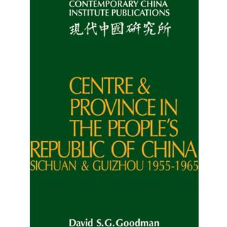 Centre and Province in the People's Republic of China
