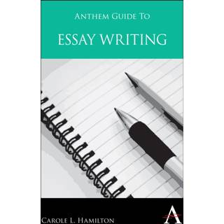 Anthem Guide to Essay Writing
