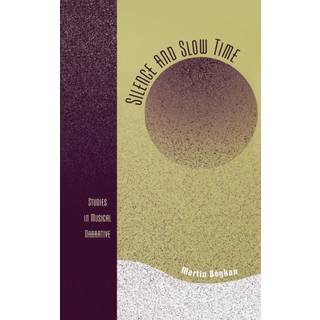 Silence and Slow Time