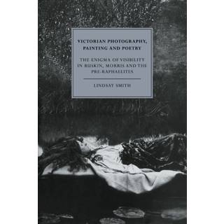 Victorian Photography, Painting and Poetry