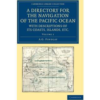 A Directory for the Navigation of the Pacific Ocean, with Descriptions of its Coasts, Islands, etc.