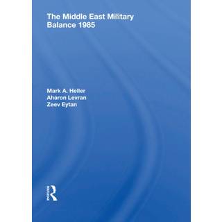 The Middle East Military Balance 1985