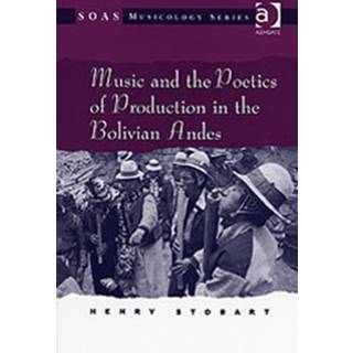 Music and the Poetics of Production in the Bolivian Andes