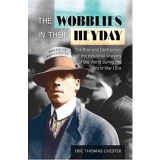 The Wobblies in Their Heyday