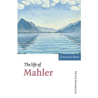 The Life of Mahler
