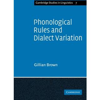 Phonological Rules and Dialect Variation