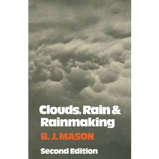 Clouds, Rain and Rainmaking