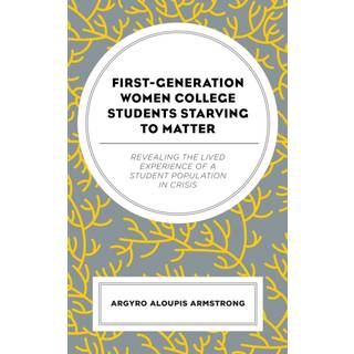 First-Generation Women College Students Starving to Matter