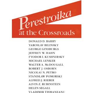 Perestroika at the Crossroads