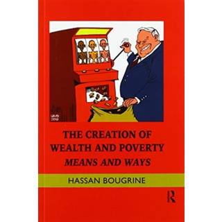 The Creation of Wealth and Poverty