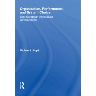Organization, Performance, And System Choice