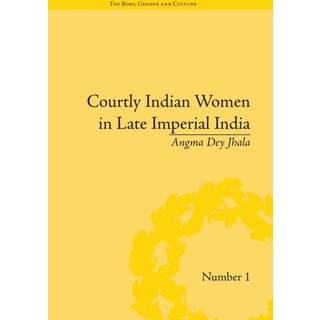 Courtly Indian Women in Late Imperial India