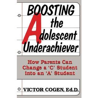Boosting The Adolescent Underachiever